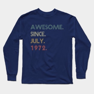 Awesome Since July 1972 Long Sleeve T-Shirt